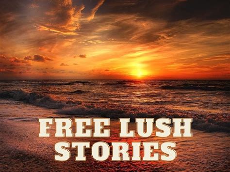 Lush Stories